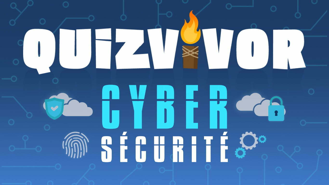 Quiz sensibilisation Cybersécurité