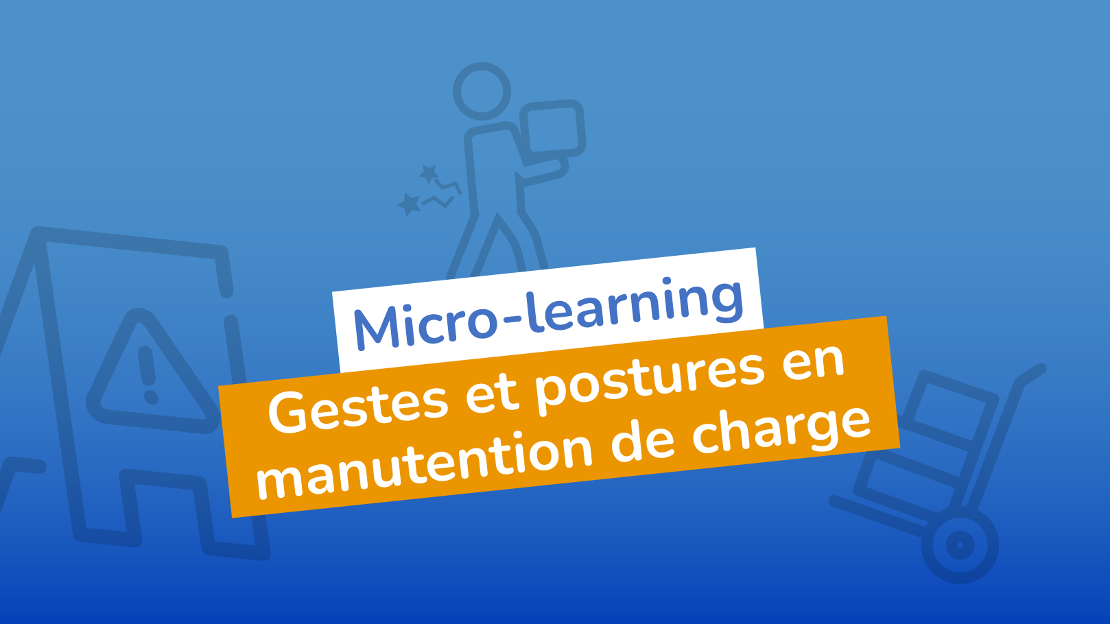 Micro-learning Bien manipuler des charges
