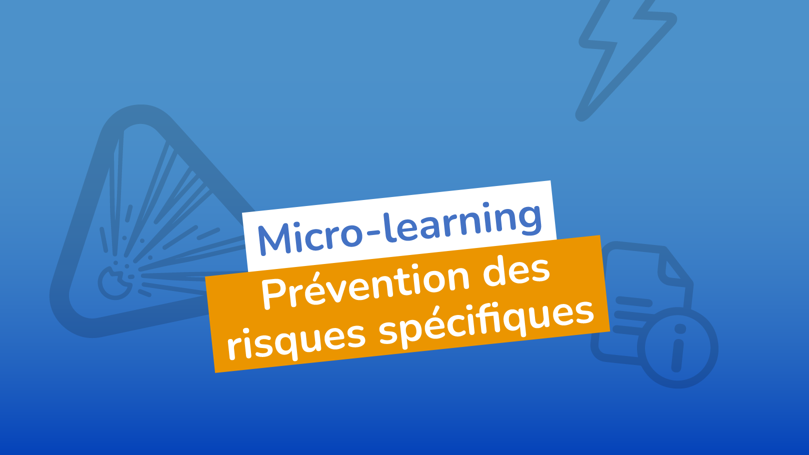 Micro-learning - Risques specifiques